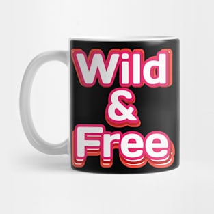 Wild and free Mug